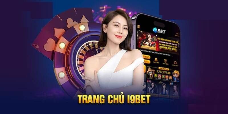 Nhà Cái I9bet - Sân Chơi Cá Cược Mới Lạ, Đầy Tiềm Năng