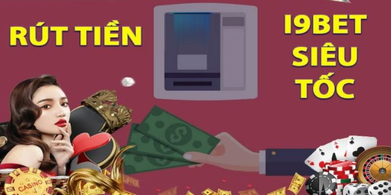 Những ưu thế mà hội viên nhận được khi thực hiện rút tiền I9BET